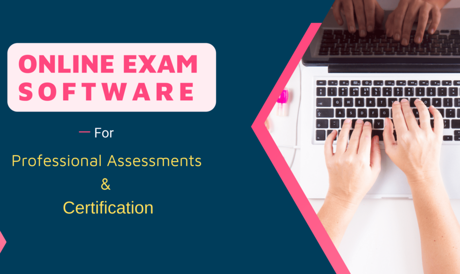 Online Exam Software for Certification and Professional Assessments