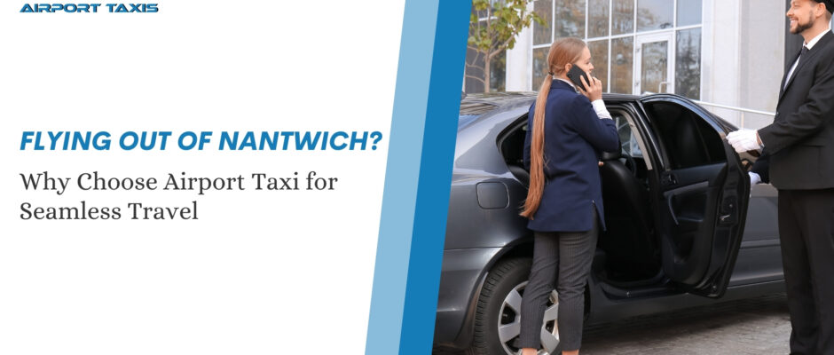 Nantwich airport taxi