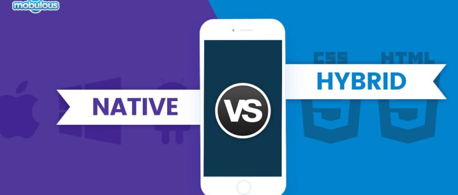 Difference Between Native and Hybrid App Development