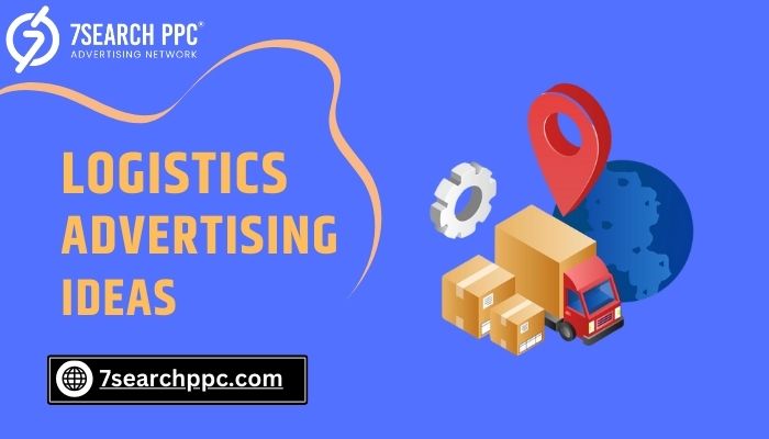 Logistics Advertising Ideas