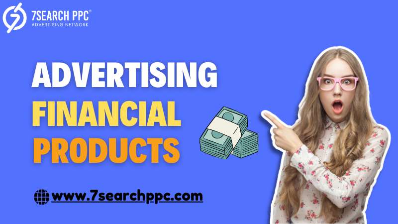 Advertising Financial Products