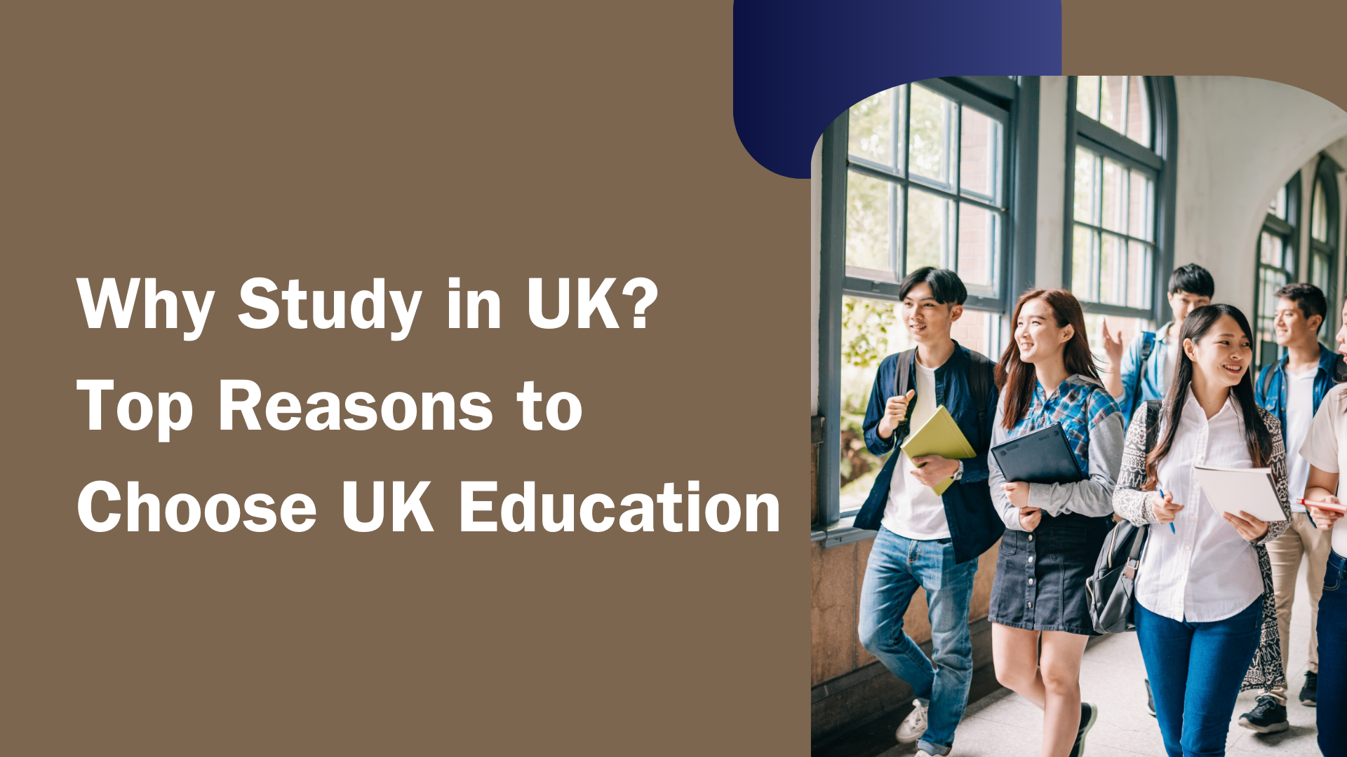 Why Study in UK? Top Reasons to Choose UK Education