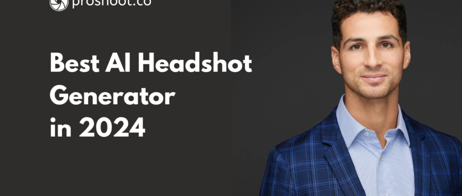 best AI Headshot generator in 2024