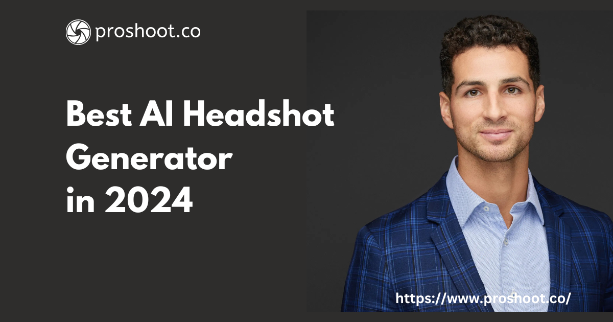 Best AI Headshot Generator of 2024