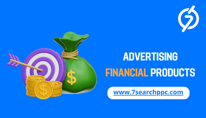 Advertising Financial Products: Innovative Ideas to Boost Your Brand