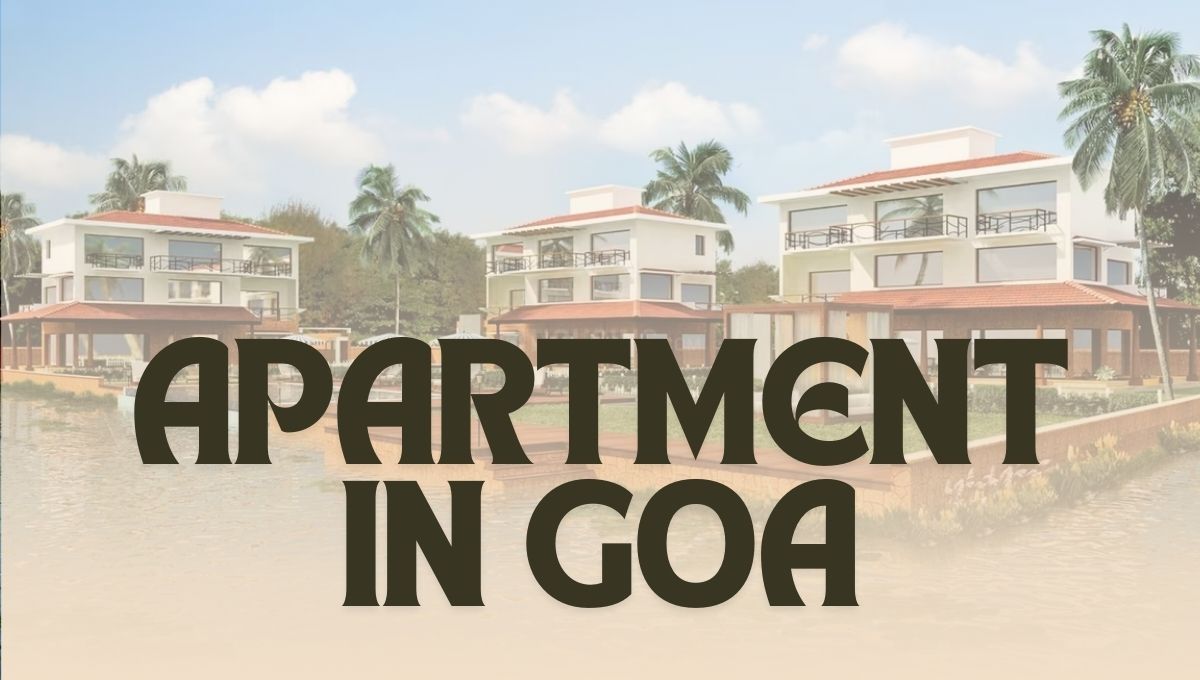 A Guide to Selling Your Apartment in Goa for Maximum Profit