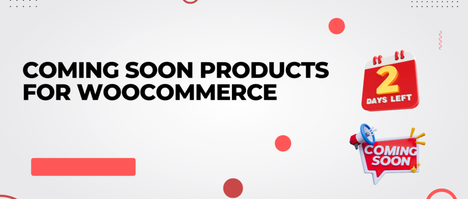 WooCommerce Coming Soon Product Plugin