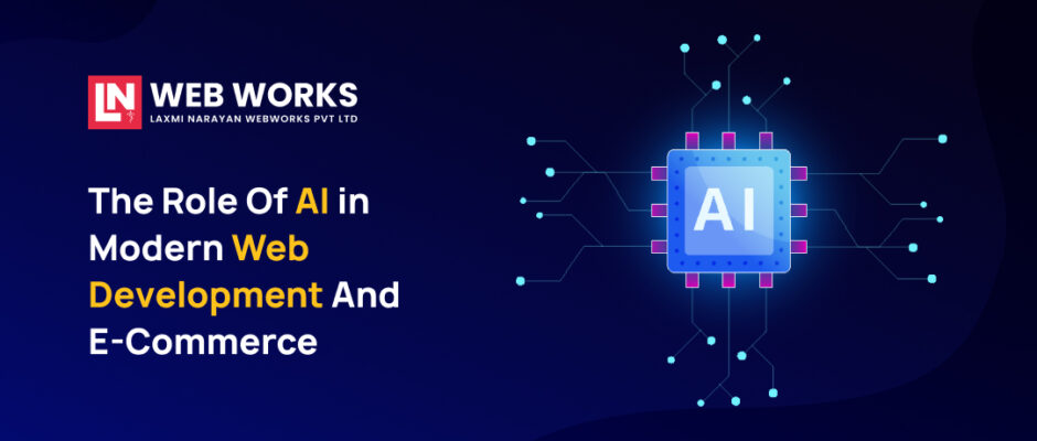 The Role of AI in Modern Web Development and Ecommerce