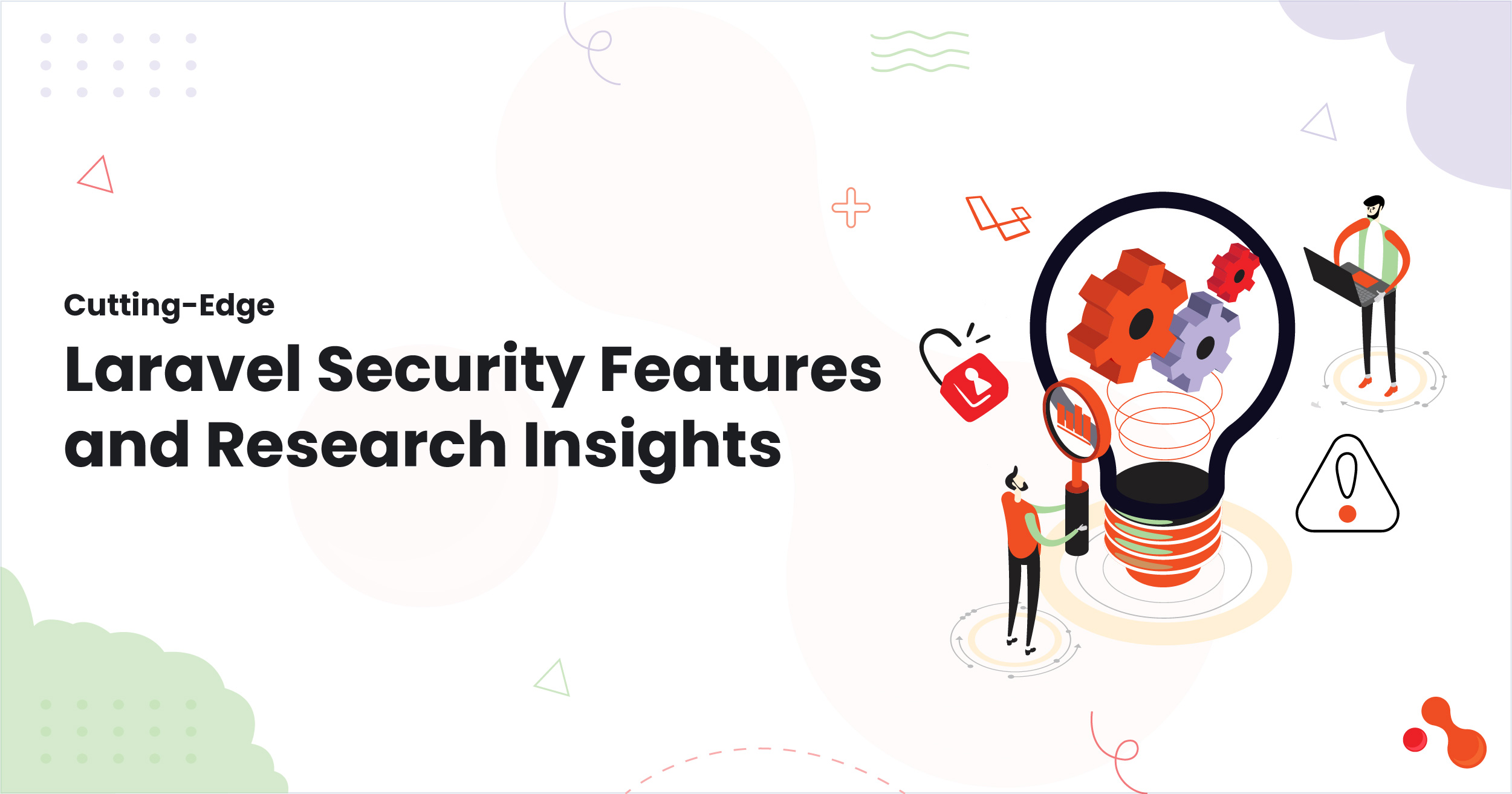 Cutting-Edge Laravel Security Features and Research Insights