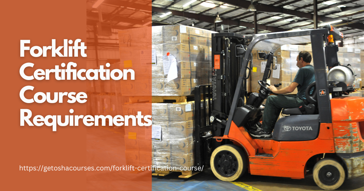 Forklift Certification Course Requirements: What You Need to Know