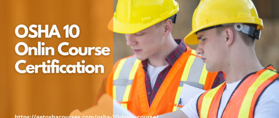 OSHA 10 online course certification