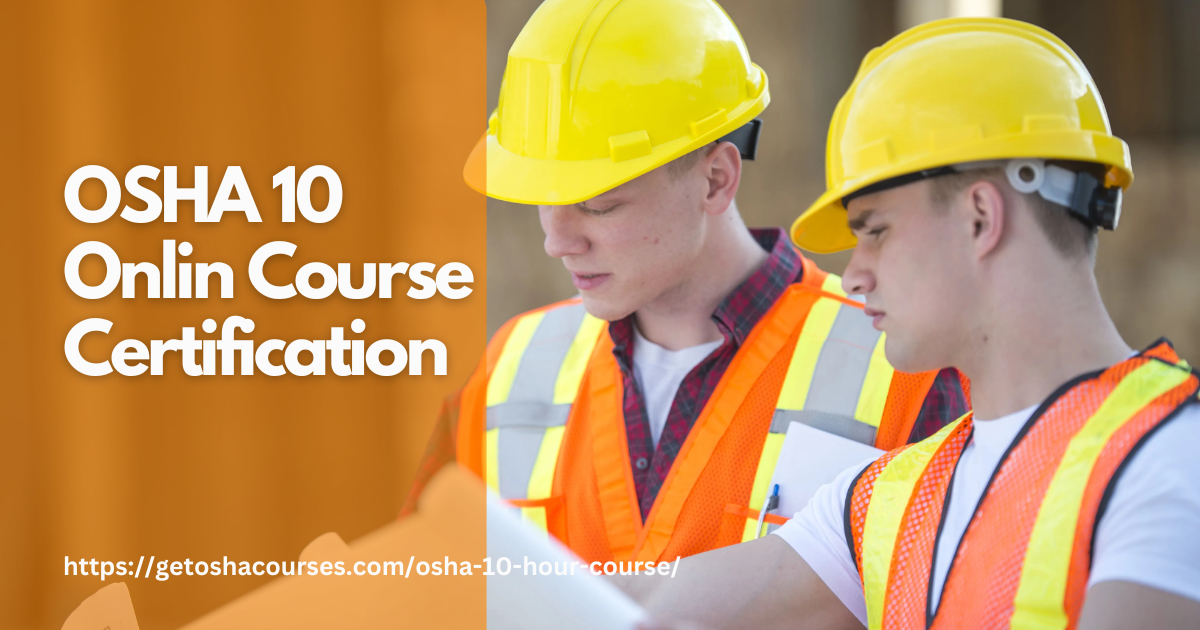 How to Study Effectively for Your OSHA 10 Online Course Certification