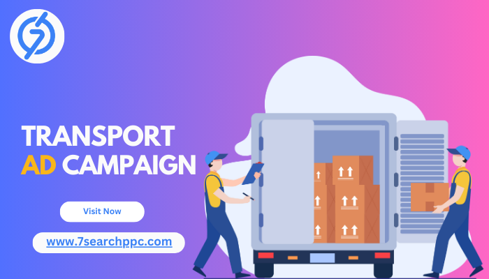 Transport Ad Campaigns: Strategies for Maximum Impact