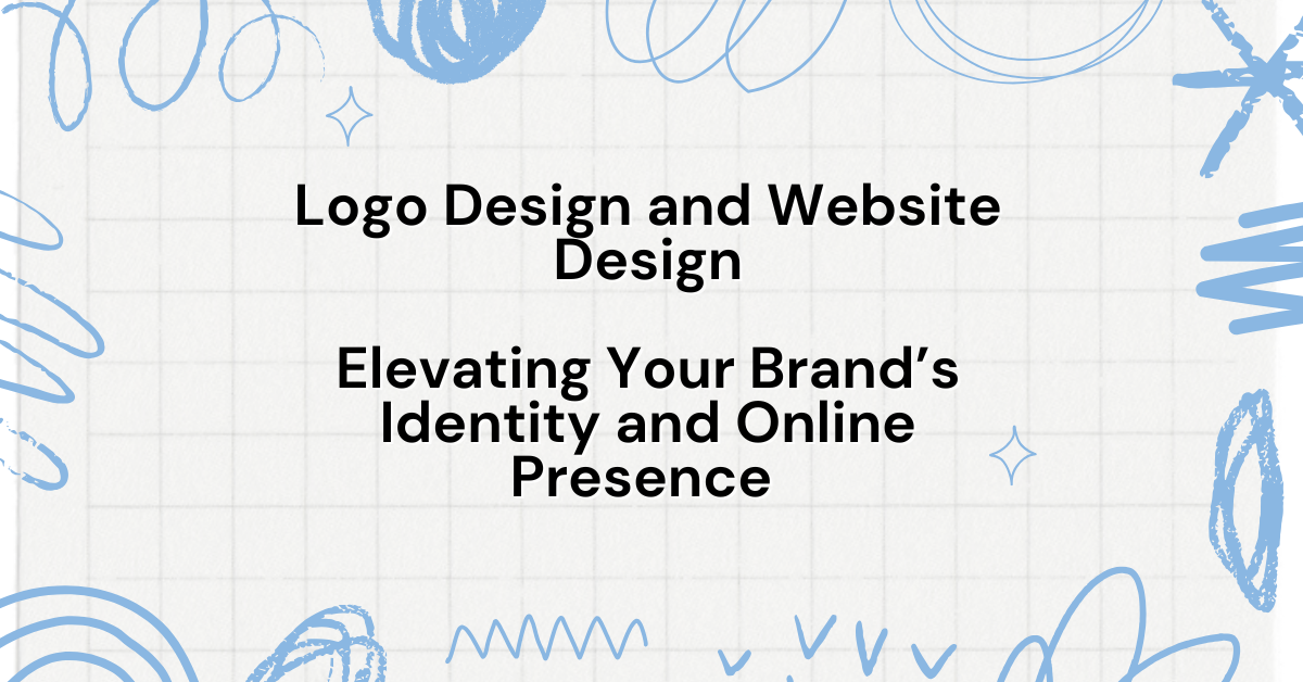 Logo Design and Website Design Elevating Your Brand’s Identity and Online Presence