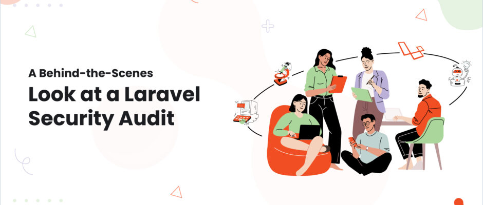 A Behind-the-Scenes Look at a Laravel Security Audit