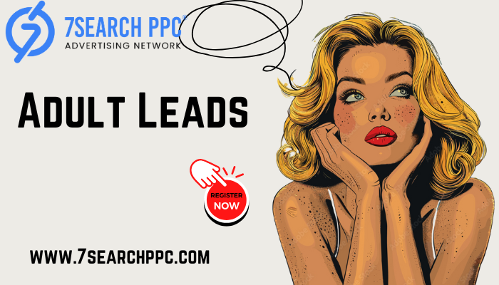 What are the best advertising platforms for acquiring adult leads?