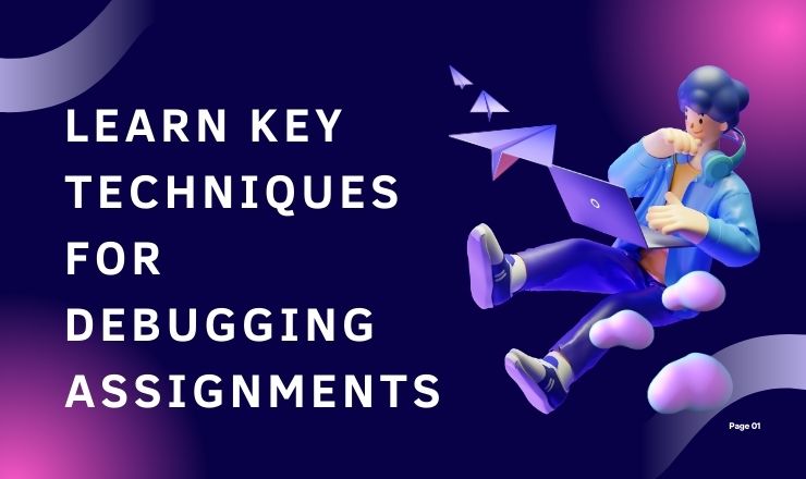 Learn Key Techniques for Debugging Assignments